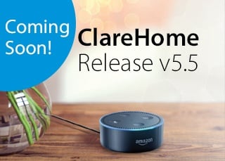 ClareHome Version 5.5 Fall Release-Coming Soon!