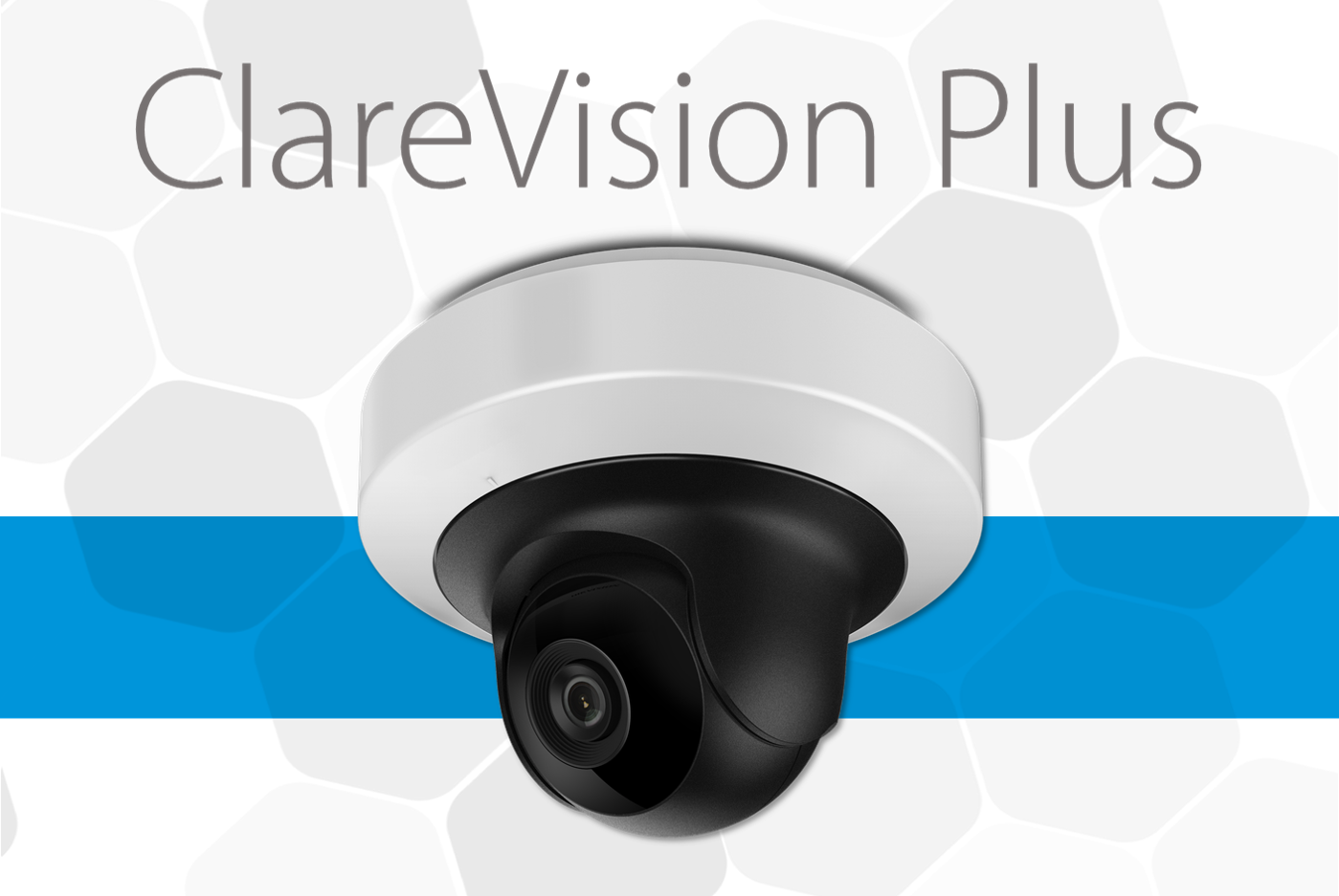 5 Reasons Why ClareVision Plus Is The Smart Camera Choice For Your Business