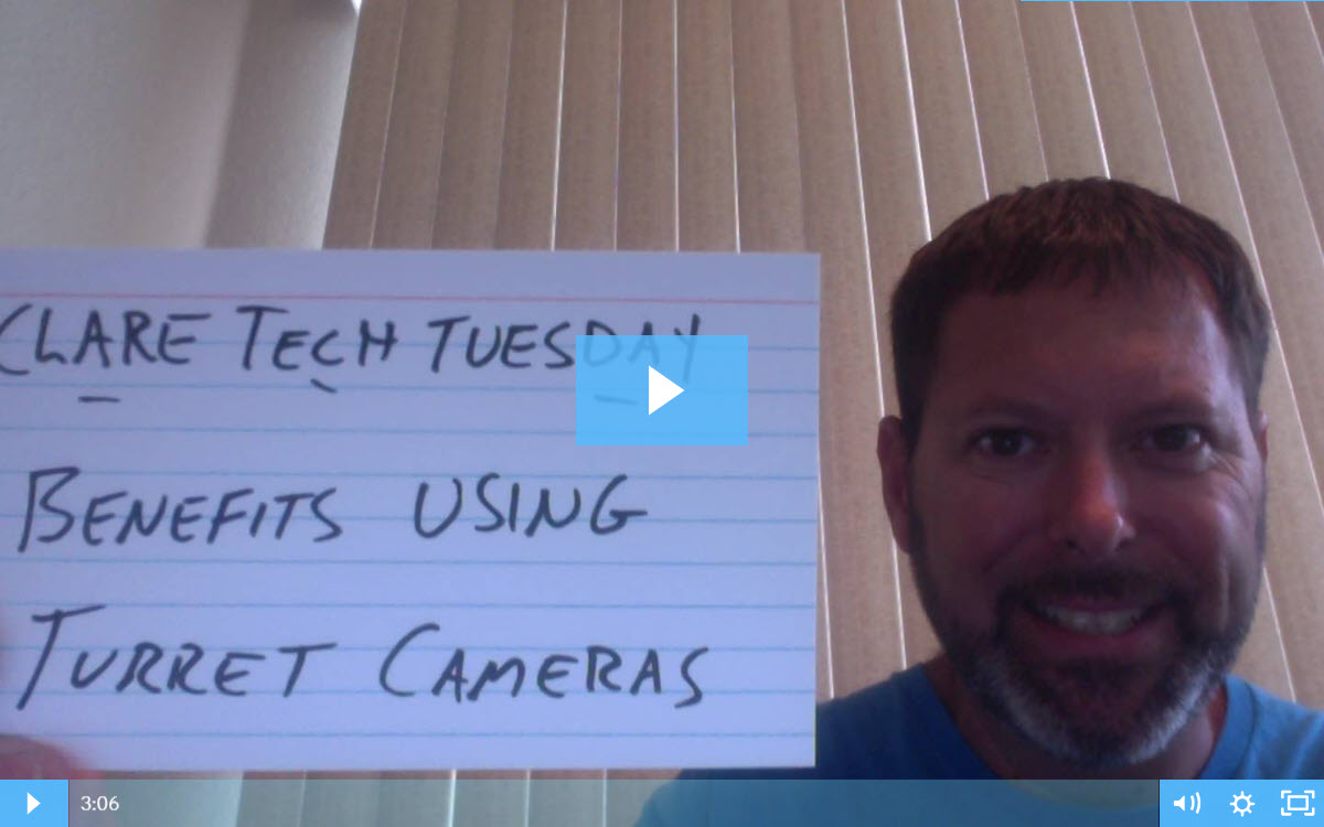 Clare Tech Tuesday: Benefits Of Using Turret Cameras