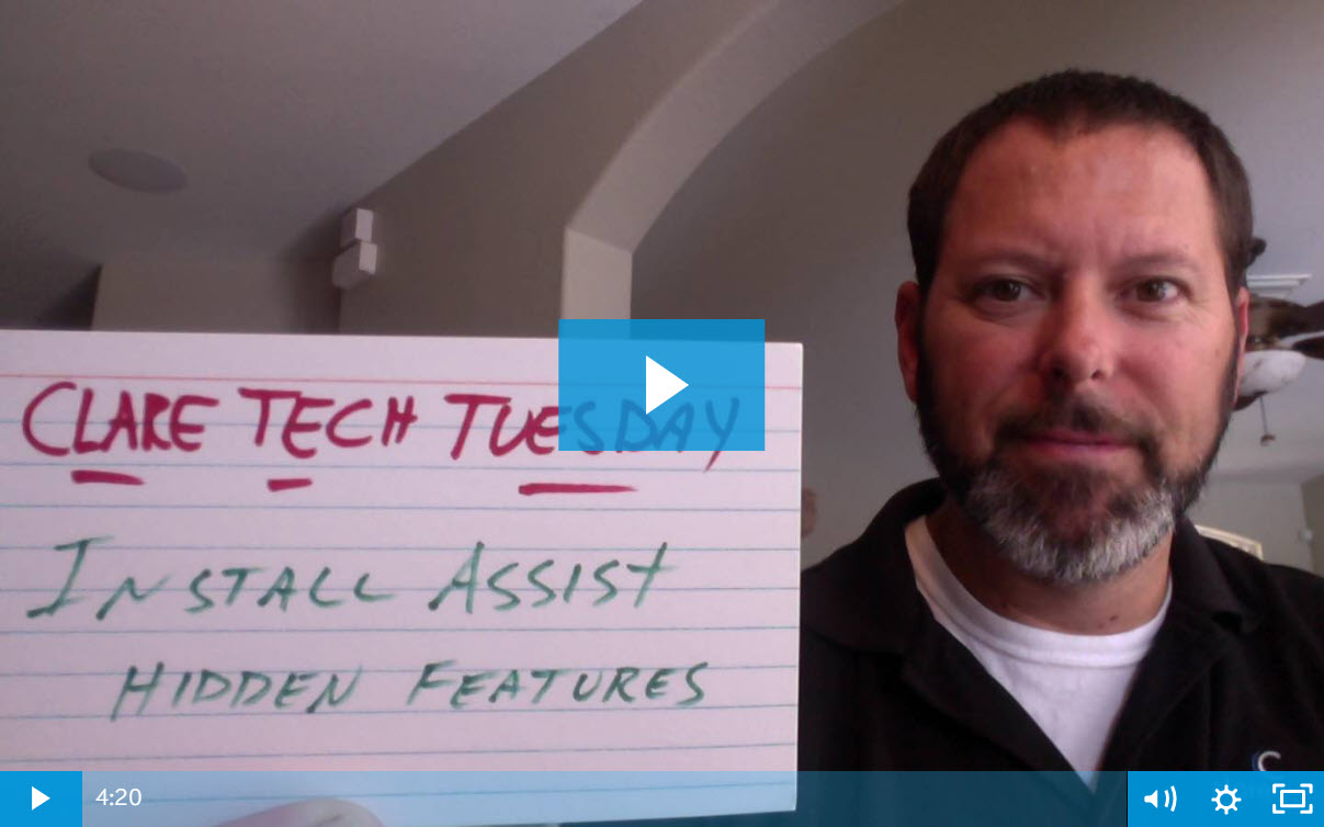 Clare Tech Tuesday: Install Assist Hidden Features