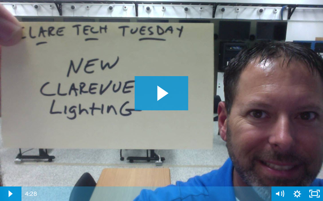 Clare Tech Tuesday: New ClareVue Lighting