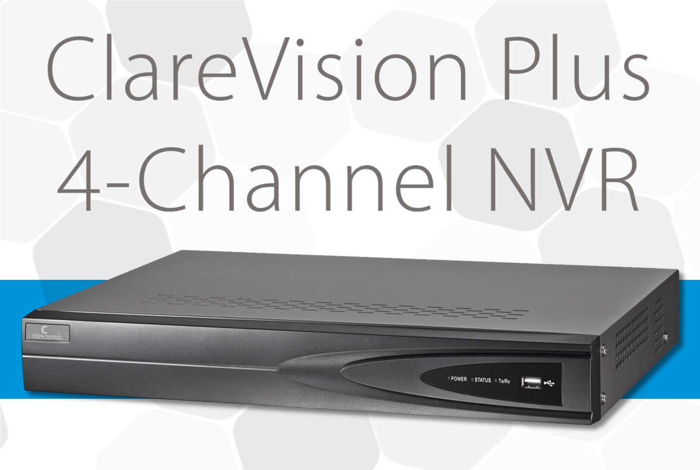 Clare's New ClareVision Plus 4-Channel NVR