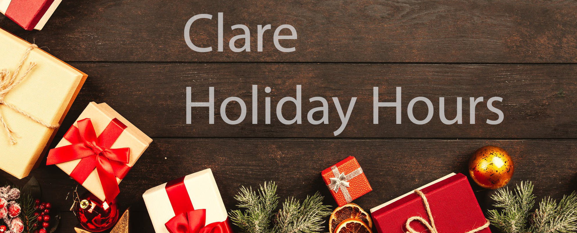 Clare Holiday Hours